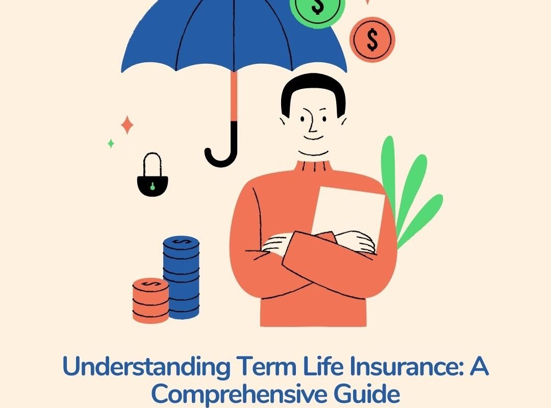 Understanding Term Life Insurance: A Comprehensive Guide