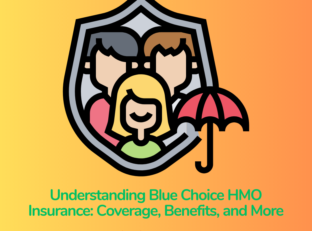 Understanding Blue Choice HMO Insurance: Coverage, Benefits, and More